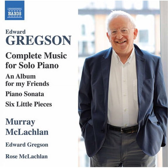 M. McLachlan Gregson R. McLachlan - Complete Music for Solo Piano - Music & Performance - CD