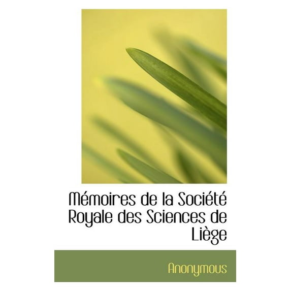 M Moires de La Soci T Royale Des Sciences de Li GE (Paperback)