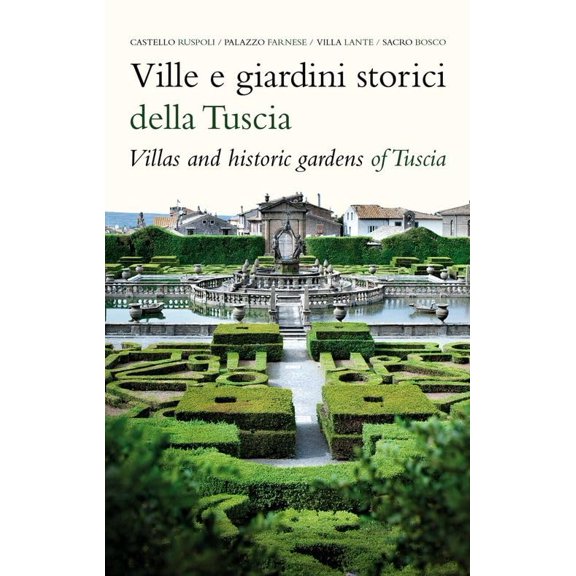 M. Paolucci,Sofia Varoli P Ville e giardini storici della Tuscia-Villas and hostori (Hardcover)