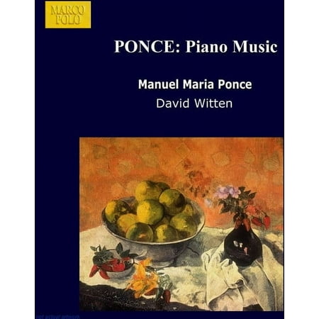 M. Ponce - Piano Music - Music & Performance - CD