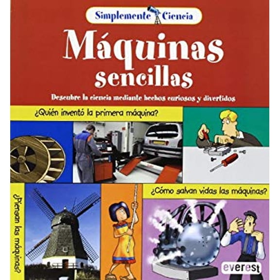 Pre-Owned Simplemente Ciencia. Mquinas Sencillas : Descubre la ciencia mediante hechos curiosos y divertidos (Paperback) 9788444141527