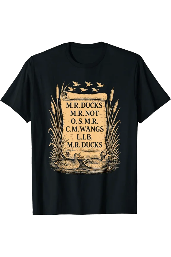 M R Ducks M R Not O S M R CM Wangs Lib M R Ducks T-Shirt, Birthday Gift