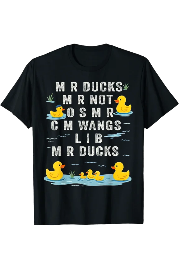 M R Ducks M R Not O S M R Cm Wangs Lib M R Ducks T-Shirt