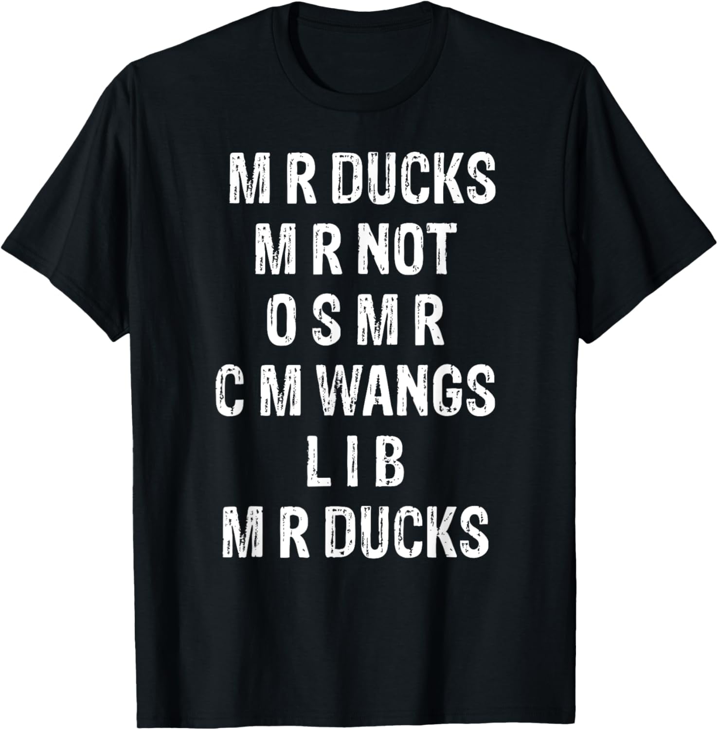 M R ducks M R not O S M R C M wings duck lover funny duck T-Shirt ...