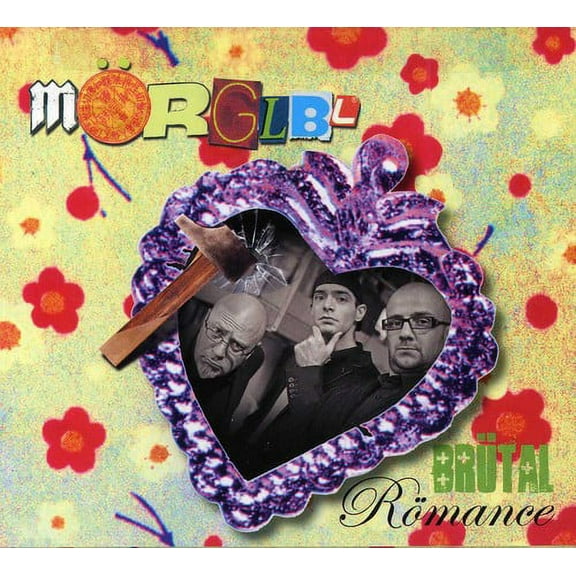 MÖRGLBL - Brutal Romance - Music & Performance - CD
