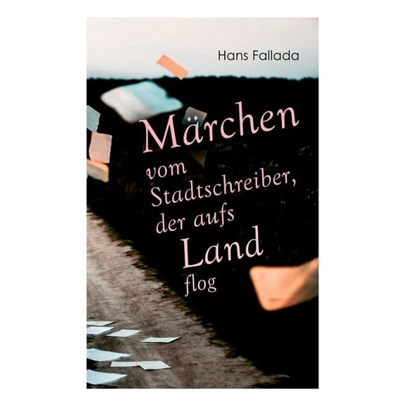 Mrchen vom Stadtschreiber, der aufs Land flog, (Paperback)
