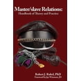 thumbnail image 1 of M/S Studies Books: Master/slave Relations: Handbook of Theory and Practice (Paperback), 1 of 1