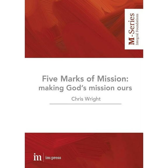 M-Series The Five Marks of Mission: Making God's mission ours, Book 1, (Paperback)