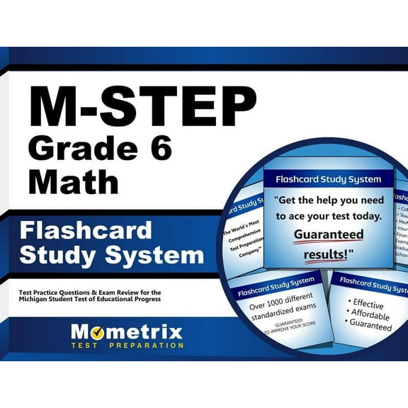 M-Step Grade 6 Mathematics Flashcard Study System : M-Step Test Practice Questions & Exam Review for the Michigan Student Test of Educational Progress (Cards)