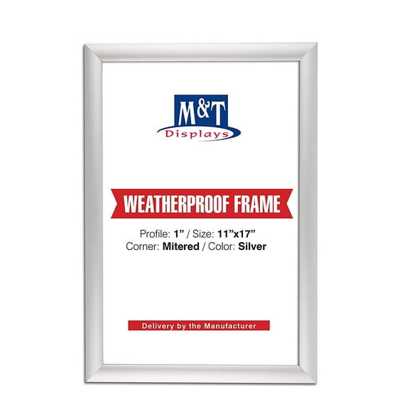 M&T Displays Weatherproof Frame, 11x17 Poster Size, 1" Silver Color Profile, Mitered Corners
