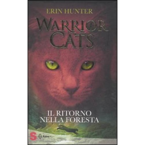 M. T. Milano,Erin Hunter,S. Kaminski Il ritorno nella foresta. Warrior cats (Hardcover)