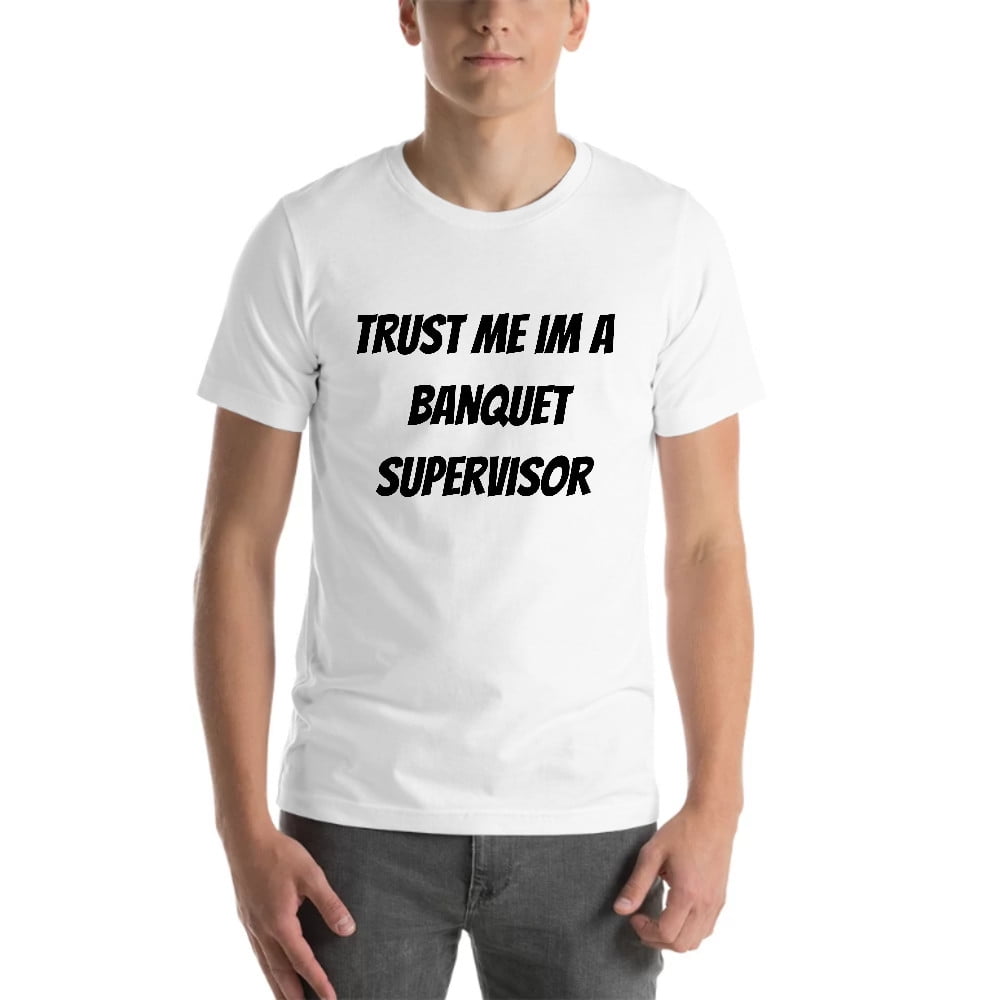 M Trust Me Im A Banquet Supervisor Short Sleeve Cotton TShirt By