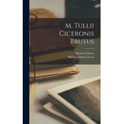 M. Tullii Ciceronis Brutus Hardcover