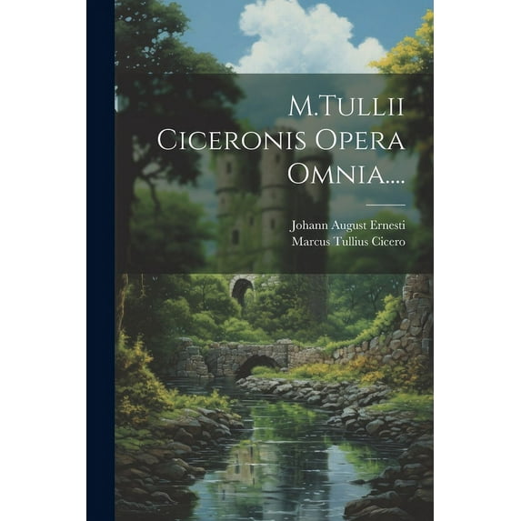M.Tullii Ciceronis Opera Omnia.... (Paperback)