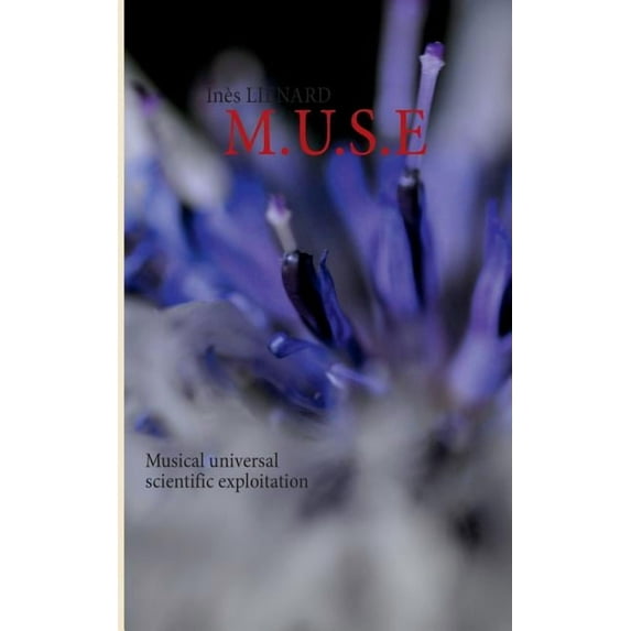 M.U.S.E: Musical universal scientific exploitation, (Paperback)