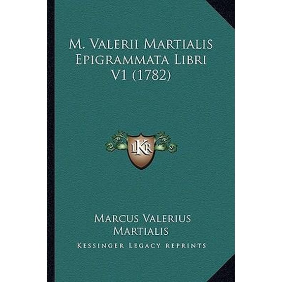 M. Valerii Martialis Epigrammata Libri V1 (1782) Paperback
