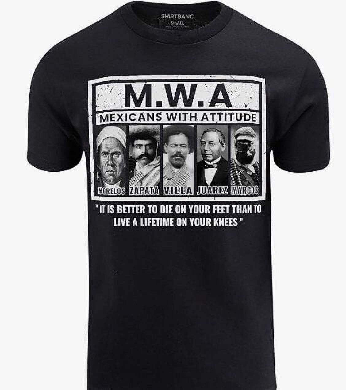 M.W.A. Mens Mexicans with Attitude Shirt Iconic Parody Mexican Quotes