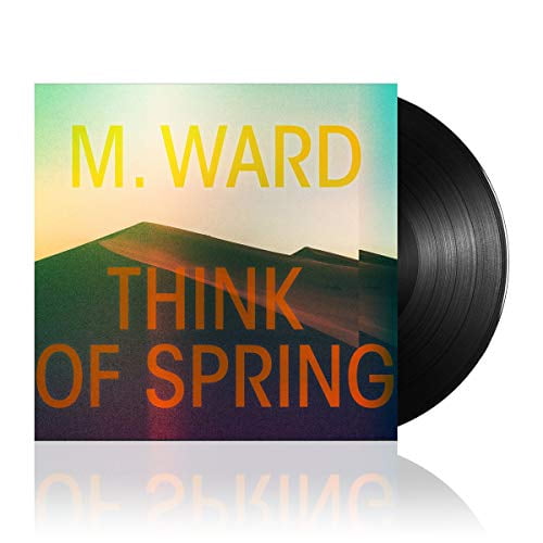 M. Ward - Think Of Spring [LP Vinyl]