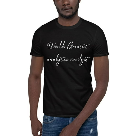 M Worlds Greatest Analytics Analyst Short Sleeve Cotton T-Shirt By Undefined Gifts