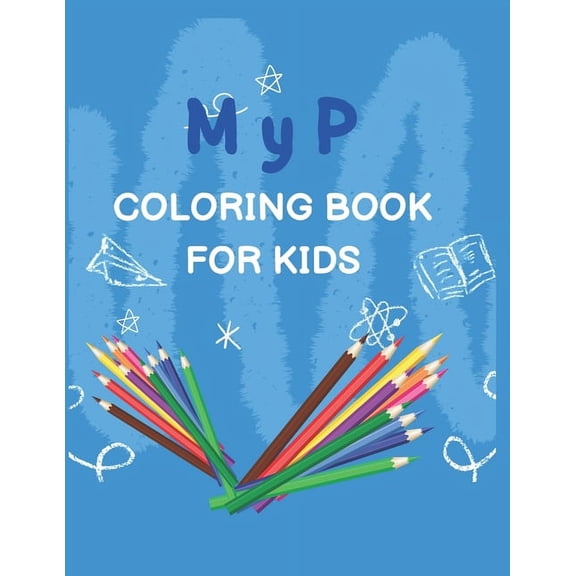 M Y P Coloring book for kids, (Paperback)
