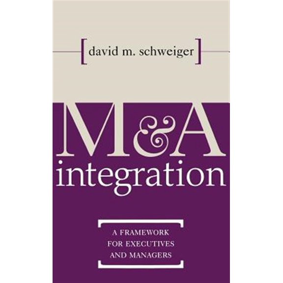 Pre-Owned M&A Integration: A Framework for Executives and Managers (Hardcover) 0071383034 9780071383035