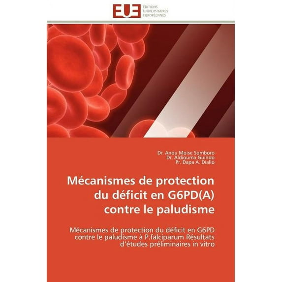 Omn.Univ.Europ.: Mécanismes de Protection Du Déficit En G6pd(a) Contre Le Paludisme (Paperback)