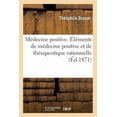 thumbnail image 1 of Médecine Positive. Éléments de Médecine Positive Et de Thérapeutique Rationnelle (Paperback), 1 of 1