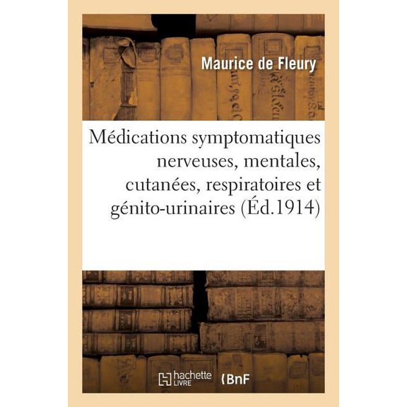M Dications Symptomatiques Nerveuses, Mentales, Cutan Es, Respiratoires Et G Nito-urinaires