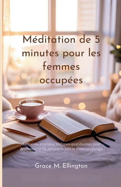 MÃ©ditation de 5 minutes pour les femmes occupÃ©es, (Paperback)