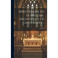 thumbnail image 1 of Méditations De St Anselme, Archevêque De Cantorbery... (Hardcover), 1 of 1
