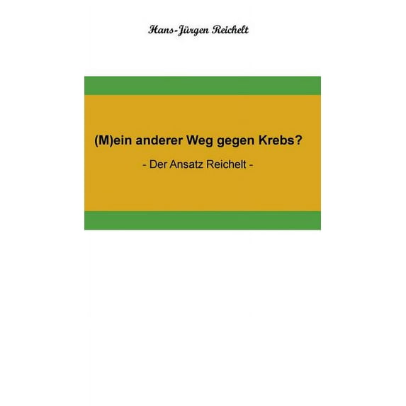 (M)ein anderer Weg gegen Krebs? (Hardcover)