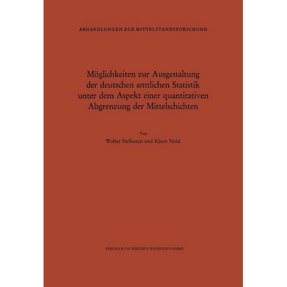 Möglichkeiten Zur Ausgestaltung Der Deutschen Amtlichen Statistik Unter Dem Aspekt Einer Quantitativen Abgrenzung Der Mi, (Paperback)