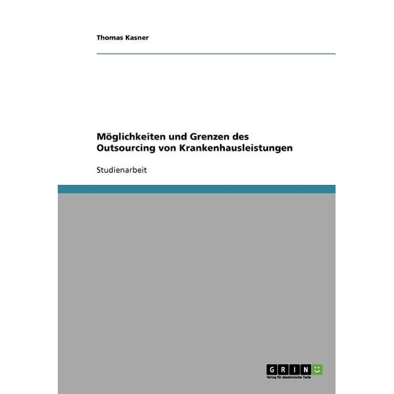 Moglichkeiten Und Grenzen Des Outsourcing Von Krankenhausleistungen