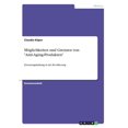 thumbnail image 1 of Möglichkeiten und Grenzen von Anti-Aging-Produkten: Erwartungshaltung in der Bevölkerung (Paperback), 1 of 1