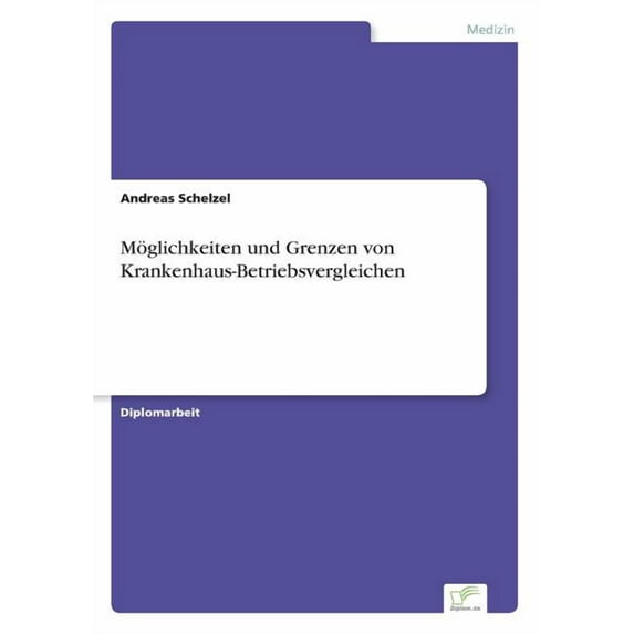 Möglichkeiten und Grenzen von Krankenhaus-Betriebsvergleichen, (Paperback)