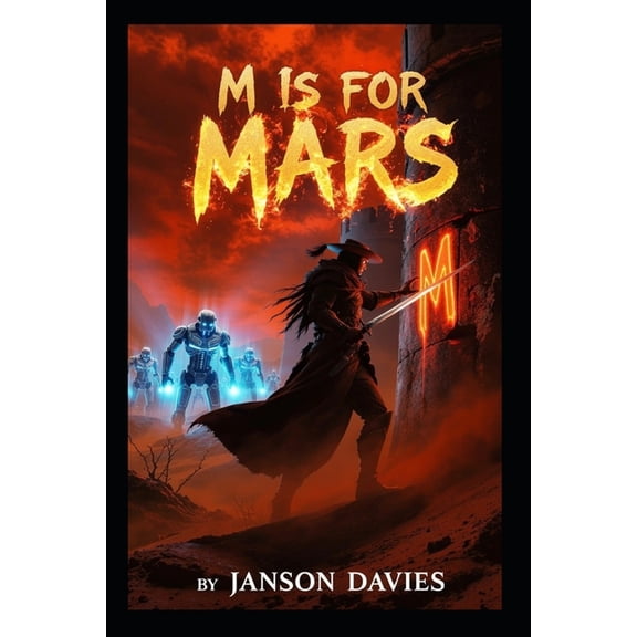 M is for Mars: The Mark of Rebellion, (Paperback)