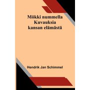M kki nummella Kuvauksia kansan el m st , Paperback