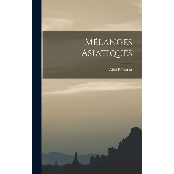 Mélanges Asiatiques (Hardcover)