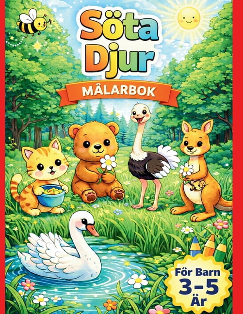 MÃ¥larbok Djur fÃ¶r Barn 3-5 Ãr: SÃ¶ta Djur att FÃ¤rglÃ¤gga: Enkel mÃ¥larbok fÃ¶r flickor och pojkar SÃ¶ta och enkla djurbilder , (Paperback)