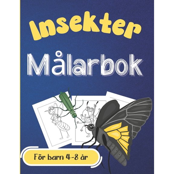 Mlarbok Insekter - Fr barn 4-8 r: Fr pojkar och flickor. Roliga myror, mousserande frgade fjrilar, roliga nyckelpigor etc. - storformatbok fr enkel frgning (Paperback)