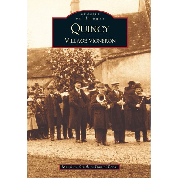 Mémoire En Images Locaux Quincy, (Paperback)