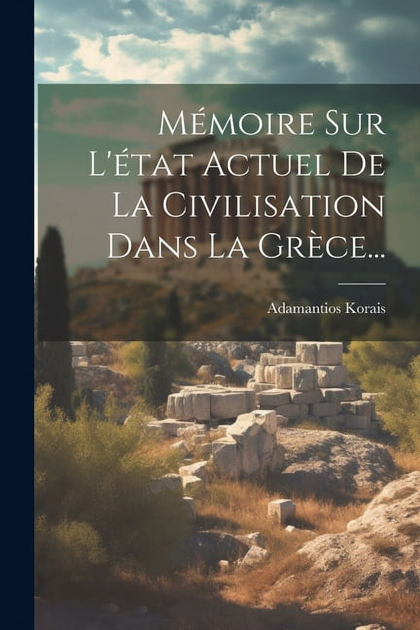 Mémoire Sur L'état Actuel De La Civilisation Dans La Grèce — free download
