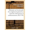 thumbnail image 1 of Mémoire Sur La Nécessité d'Un Règlement Général Au Sujet Des Enterremens Et Embaumemens. 2e Édition (Paperback), 1 of 1