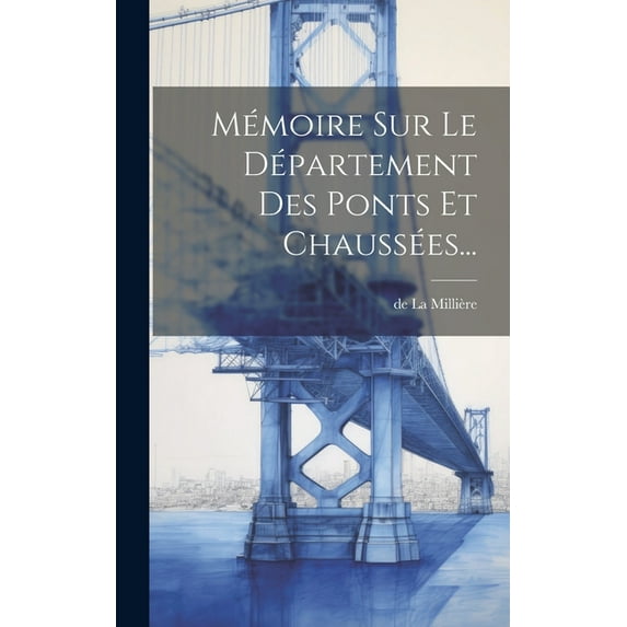 Mémoire Sur Le Département Des Ponts Et Chaussées... (Hardcover)