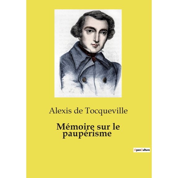 Mmoire sur le pauprisme: Les dilemmes de l'assistance publique au XIXe sicle, (Paperback)