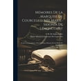 thumbnail image 1 of Mémoires De La Marquise De Courcelles Née Marie-Sidonia De Lénoncourt: Et Sa Correspondance, Précédés D'une Histoire De Sa Vie Et De Son Procès (Paperback), 1 of 1