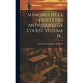 thumbnail image 1 of Mémoires De La Société Des Antiquaires De L'ouest, Volume 14... (Hardcover), 1 of 1