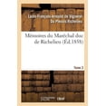 thumbnail image 1 of Mémoires Du Maréchal Duc de Richelieu. Tome 2 (Paperback), 1 of 1