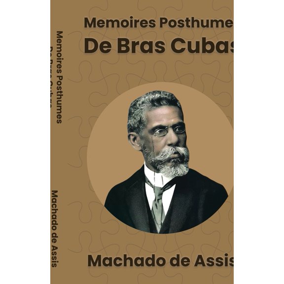 Mmoires Posthumes de Braz Cubas, (Paperback)