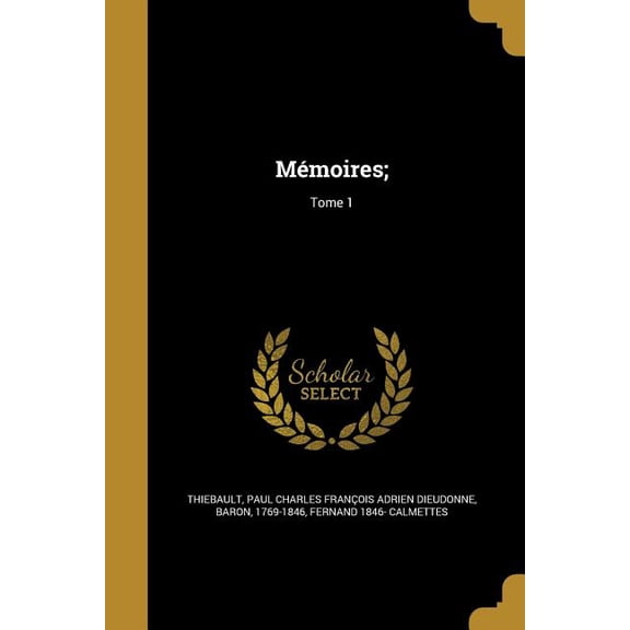 Mmoires;; Tome 1 (Paperback)